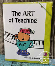 Load image into Gallery viewer, The Art of Teaching by Alice Chua
