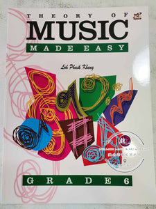 Theory of Music Made Easy Grade 6 by Loh Phaik Kheng